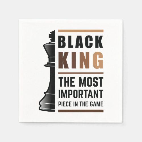 Black King The Most Important Piece In The Game 2 Napkins
