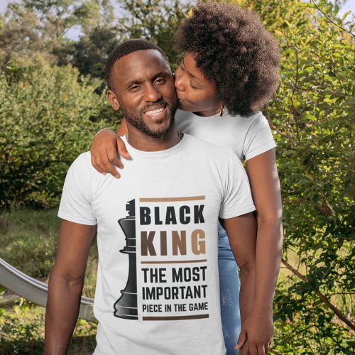 Black King The Most Important Piece In The Game 2 T_Shirt
