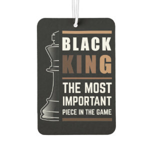 Black King The Most Important Piece In The Game Air Freshener