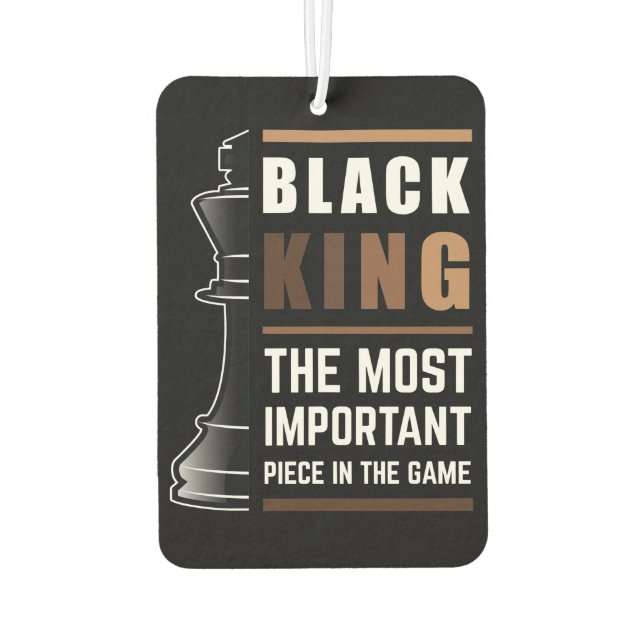 Black King The Most Important Piece In The Game Air Freshener (Back)