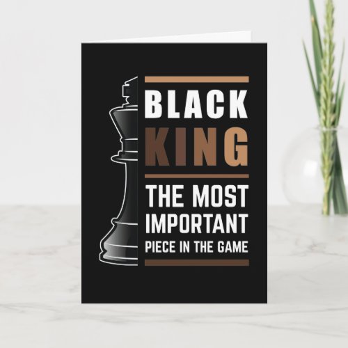 Black King The Most Important Piece In The Game Card