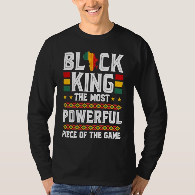 Black King The Most Powerful Piece in The Game Mel T-Shirt (Front)