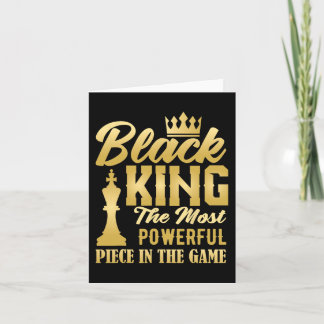 Black King The Most Powerful Piece In The Game Men Card