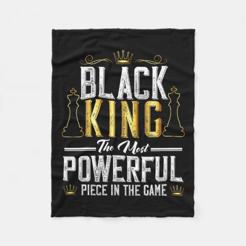 Black King The Most Powerful Piece In The Game Men Fleece Blanket