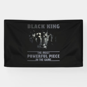 Black King the most powerful piece in the the game Banner