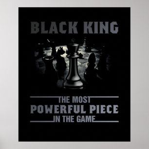 Black King the most powerful piece in the the game Poster