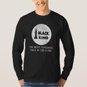 Black King The Most Powerful Player Black King Che T-Shirt