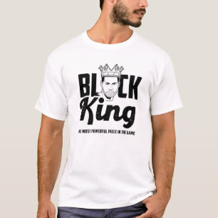 Black King The Most Powerful Player Father Dad Bru T-Shirt