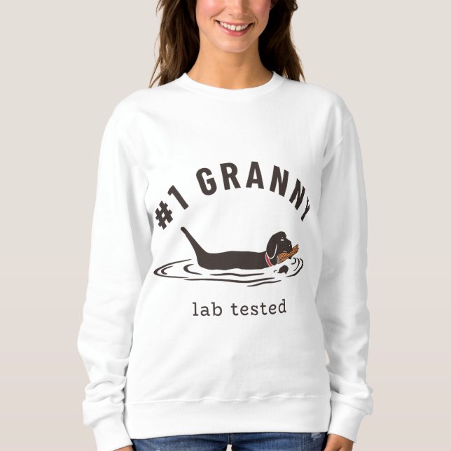 black lab 1 granny - labrador retriever owner mors sweatshirt (Front)