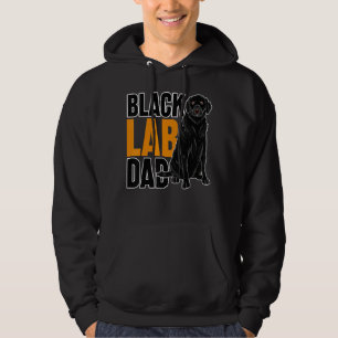 Black Lab Dad Dog Animal Pet Daddy Black Labrado Hoodie