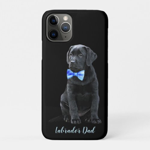 Black Lab Dad _ Fathers Day _ Cute Labrador Puppy iPhone 11 Pro Case