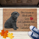 Black Lab Funny Dog Rustic Coir Entry Labrador Doormat<br><div class="desc">Welcome guests with this funny doormat ! 
"This house is filled with Love ,  and Labrador hair ,  lots of Labrador hair . "
Welcome Doormat - Labrador Entry Doormat.
COPYRIGHT © 2020 Judy Burrows,  Black Dog Art - All Rights Reserved.</div>