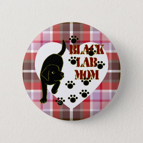 Black Lab Mom  Heart Plaid Button