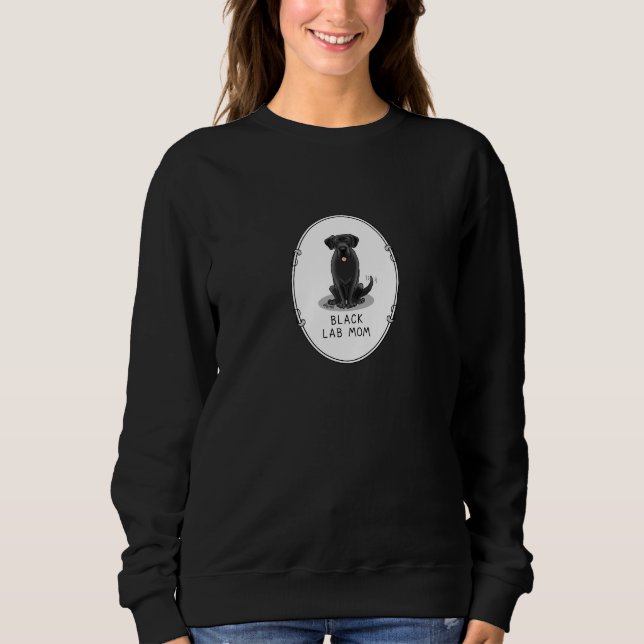 Black Lab Mom (Labrador Retriever Mom) Cute Dog Sweatshirt (Front)