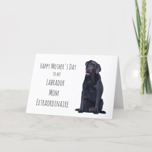 Black Lab _ Mothers Day Dog _ Labrador Mom Holiday Card