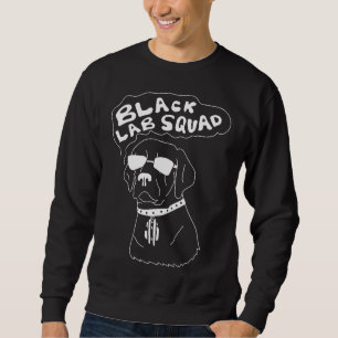 Black Lab Squat Labrador Retriever Idea Dog Sweatshirt