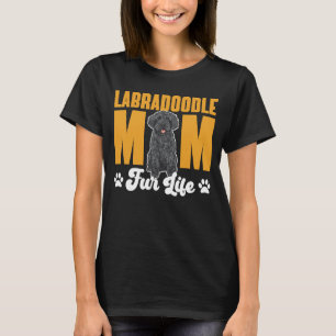 Black Labradoodle Dog Mom Labradoodle Mom Fur Life T-Shirt