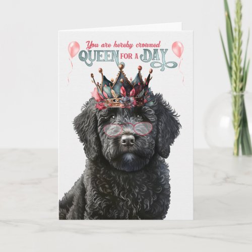 Black Labradoodle Queen for a Day Funny Birthday Card