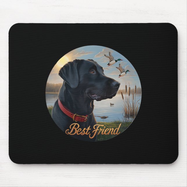 Black Labrador Best Friend. Hunting Waterfowl Duck Mouse Pad (Front)