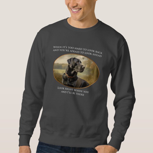 Black Labrador Comfort Quote Sweatshirt (Front)