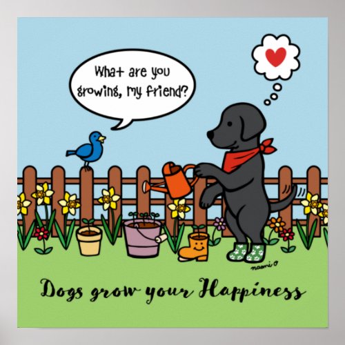 Black Labrador Dogs Grow Your Happiness Poster
