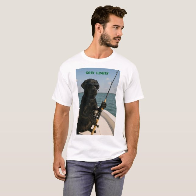 Black Labrador "Goin' Fishin' " fun  T-Shirt (Front Full)