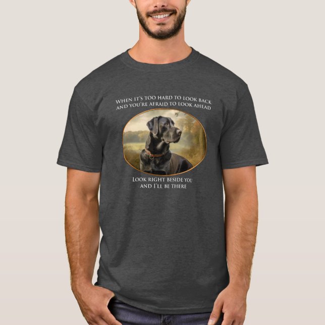 Black Labrador Loyalty and Companionship T-Shirt (Front)