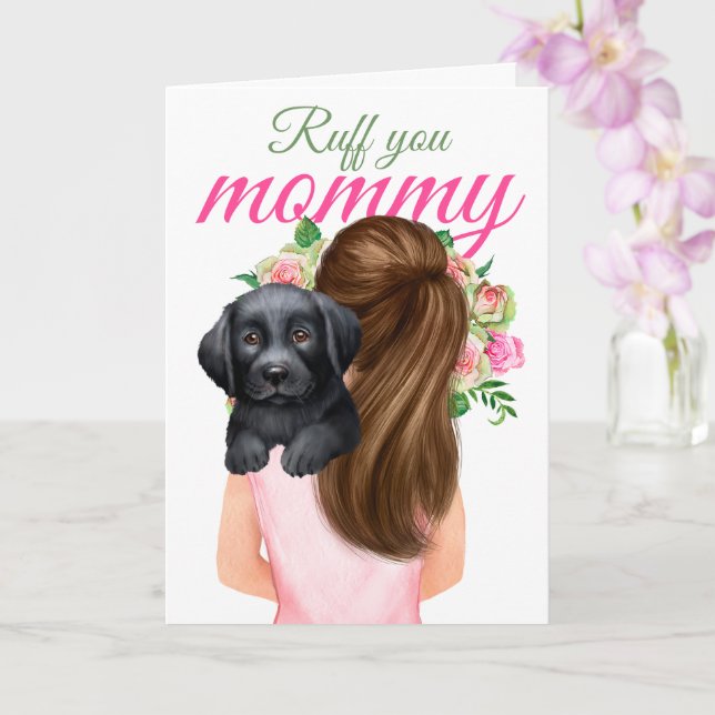  Black Labrador Puppy With Woman Ruff You Mommy Card (Orchid)
