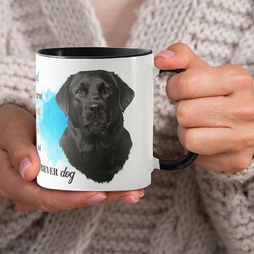 Black Labrador Retriever Dog Loyal Friend Mug