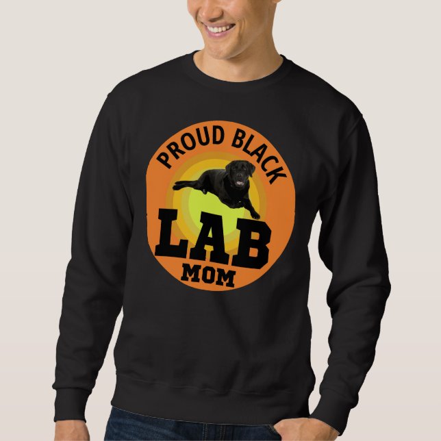 Black Labrador Retriever Dog Pet Lab Animal Mom Sweatshirt (Front)