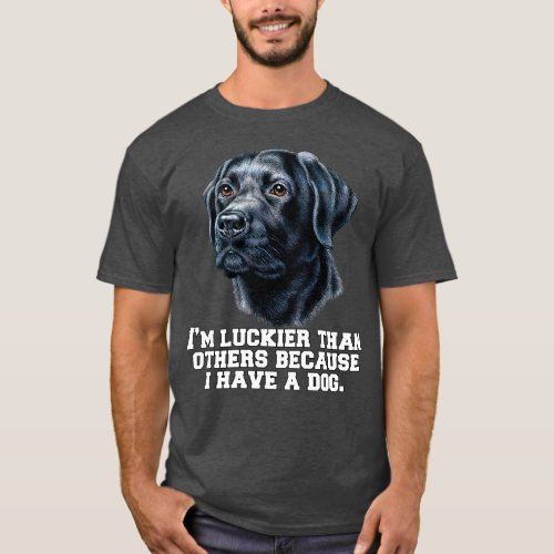 Black Labrador Retriever Im Luckier Than Others  T_Shirt