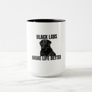 Black Labs Make Life Better – Friendly Black Lab Mug