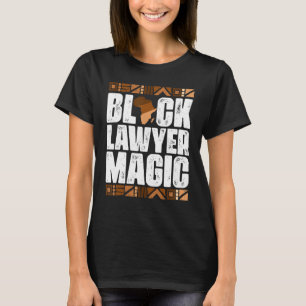 Black Lawyer Magic Black History Month  BLM T-Shirt