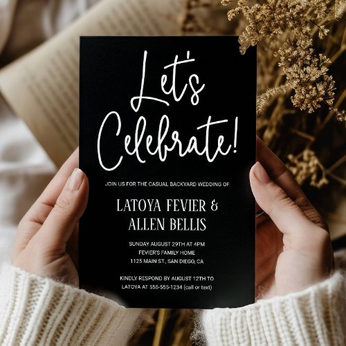 Black Lets Celebrate Casual Backyard Wedding Invitation