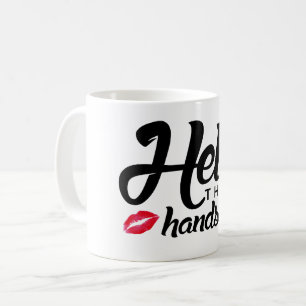 Black letter Hello There Handsome Red Lips drink Coffee Mug
