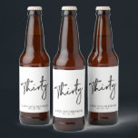 Black Lettering Thirty | 30th Birthday Party Beer Bottle Label<br><div class="desc">This modern bottle label is perfect for a chic modern 30th birthday party. The design features black lettering " Thirty " with custom text. You can personalize the text and background color. Matching invitation and party supplies are available at my shop BaraBomDesign. Thank you!</div>