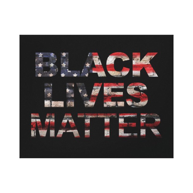 Black Lives Matter | American Flag Canvas Print | Zazzle.com