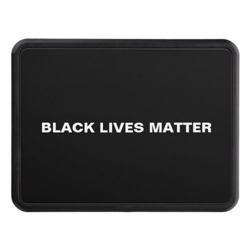 Black lives matter black white minimalist Hitch Cover