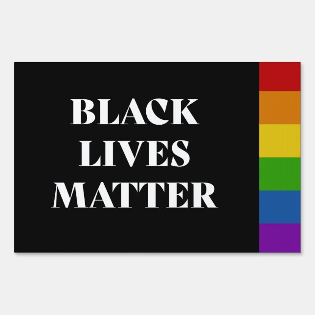 Black Lives Matter BLM LGBTQ Pride Yard Sign (Front)
