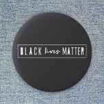 Black Lives Matter | BLM Race Equality Modern Button<br><div class="desc">A simple,  stylish “Black lives matter” quote art design with contemporary urban typography and a simple bold border. Our minimalist,  modern,  monochrome black and white design is inspired by the BLM movement to help raise awareness for racism and race equality.</div>