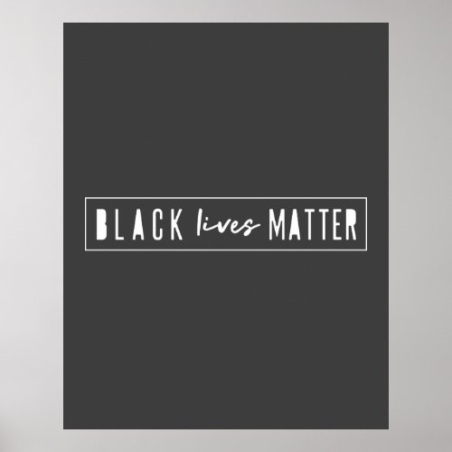 Black Lives Matter  BLM Race Equality Modern Poster