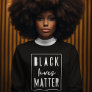 Black Lives Matter | BLM Race Equality Modern Sweatshirt