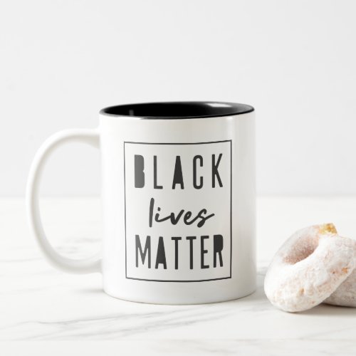 Black Lives Matter  BLM Race Equality Modern Two_Tone Coffee Mug