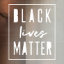 Black Lives Matter | BLM Race Equality Modern Window Cling