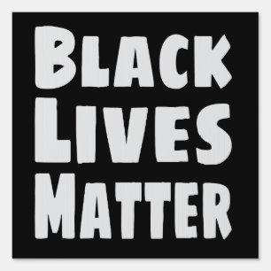 Black Lives Matter BLM Sign