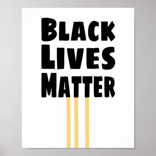 Black Lives Matter BLM three Yellow Stripes Poster