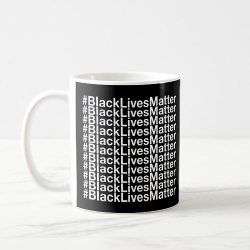 Black Lives Matter Coffee Mug