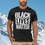 Black Lives Matter Custom Simple T-Shirt<br><div class="desc">Black Lives Matter Custom Simple T-Shirt</div>