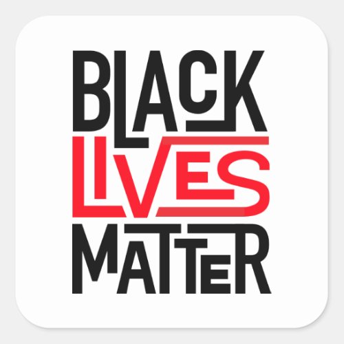 Black Lives Matter  Equal Rights Square Sticker