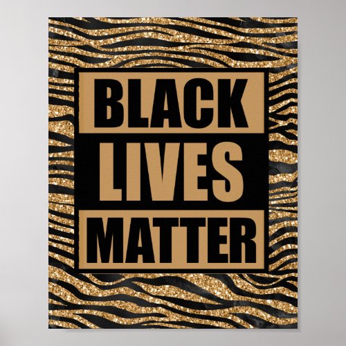 Black Lives Matter Glam Tiger Stripes  Poster